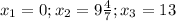 x_1=0;x_2=9 \frac{4}{7}; x_3=13