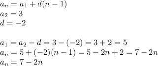 a_n=a_1+d(n-1)\\a_2=3\\d=-2\\\\a_1=a_2-d=3-(-2)=3+2=5\\a_n=5+(-2)(n-1)=5-2n+2=7-2n\\a_n=7-2n