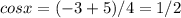 cosx=(-3+5)/4=1/2