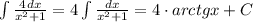 \int \frac{4\, dx}{x^2+1}=4\int \frac{dx}{x^2+1}=4\cdot arctgx+C