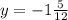 y=-1\frac{5}{12}