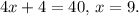 4x+4=40,\, x=9.