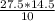 \frac{27.5*14.5}{10}