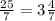 \frac{25}{7} =3 \frac{4}{7}