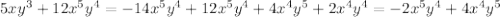 5xy^{3}+12x^{5}y^{4}= -14x^{5}y^{4}+12x^{5}y^{4}+4x^{4}y^{5}+2x^{4}y^{4}=-2x^{5}y^{4}+4x^{4}y^{5}