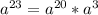 a^{23}=a^{20}*a^{3}