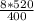 \frac{8*520}{400}