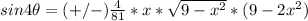 sin4\theta=(+/-)\frac{4}{81}*x*\sqrt{9-x^2}*(9-2x^2)