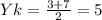 Yk= \frac{3+7}{2}=5