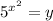 5^{x^2}=y