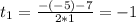 t_1=\frac{-(-5)-7}{2*1}=-1