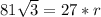 81 \sqrt{3}=27*r