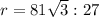 r=81 \sqrt{3} :27