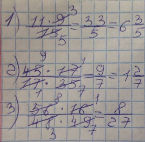 Сократит дробь: 1) 11*9/15 2)45*17/17*35 3) 56*16/48*49