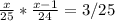 \frac{x}{25}*\frac{x-1}{24}=3/25