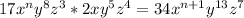 17x^{n}y^{8}z^{3}*2xy^{5}z^{4}=34x^{n+1}y^{13}z^{7}