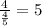 \frac{4}{ \frac{4}{5} } = 5