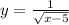 y= \frac{1}{ \sqrt{x-5} }