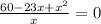 \frac{60-23x+x^{2} }{x} =0