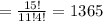 = \frac{15!}{11!4!} =1365