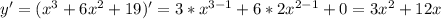 y'=(x^3+6x^2+19)'=3*x^{3-1}+6*2x^{2-1} +0=3x^2+12x