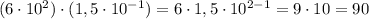 (6\cdot 10^2)\cdot (1,5\cdot10^{-1})=6\cdot 1,5\cdot 10^{2-1}=9\cdot 10=90