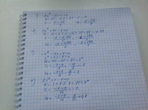 1) 2x^2-5x+1=0 2) 3x^2+4x-6=0 3) -x^2-7x+8=0 4) 5x^2+x-4=0 если возможно то фотку