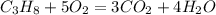 C_3H_8 + 5O_2 = 3CO_2 + 4H_2O