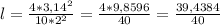 l = \frac{4*3,14^2}{10*2^2} = \frac{4*9,8596}{40} = \frac{39,4384}{40}