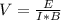 V = \frac{E}{I*B}