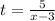 t=\frac{5}{x-3}