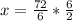 x= \frac{72}{6} * \frac{6}{2}