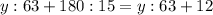 y:63+180:15=y:63+12