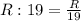 R:19= \frac{R}{19}