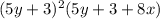 (5y+3)^{2}(5y+3+8x)