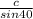 \frac{c}{sin40}