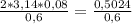 \frac{2*3,14*0,08}{0,6} = \frac{0,5024}{0,6}