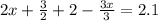 2x+ \frac{3}{2} +2- \frac{3x}{3} =2.1