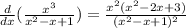 \frac{d}{dx} (\frac{x^3}{x^2-x+1} )= \frac{x^2(x^2-2x+3)}{(x^2-x+1)^2}