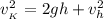 v_{_K}^2 = 2gh + v_h^2