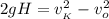 2gH = v_{_K}^2 - v_o^2