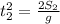 t_2^2 = \frac{ 2 S_2 }{g}