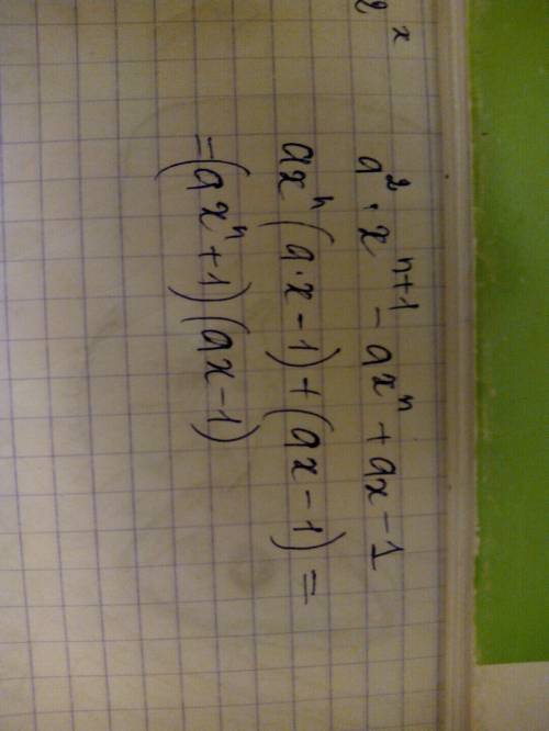 Разложите на множители. a^2*x^n+1 -ax^n +ax -1