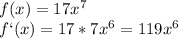 f(x)=17x^7\\&#10;f`(x)=17*7x^6=119x^6\\