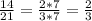 \frac{14}{21} = \frac{2*7}{3*7} = \frac{2}{3}