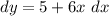 dy=5+6x \ dx