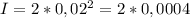 I = 2*0,02^2 = 2*0,0004