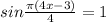 sin \frac{ \pi (4x-3)}{4} =1