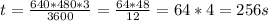 t = \frac{640*480*3}{3600} = \frac{64*48}{12} = 64*4 = 256 s