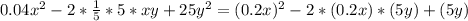 0.04 x^{2} -2*\frac{1}{5}*5*xy + 25y^2 = (0.2x)^2 - 2*(0.2x)*(5y) + (5y)^